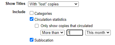 Page showing options to include Circulation statistics and sublocation.